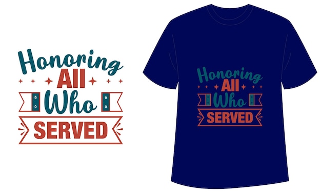 Honoring all who served Patriot Day Typographic tshirt design vector Template