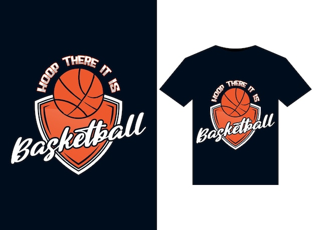 Hoop There It Is Basketball illustrations for the print-ready T-Shirts design