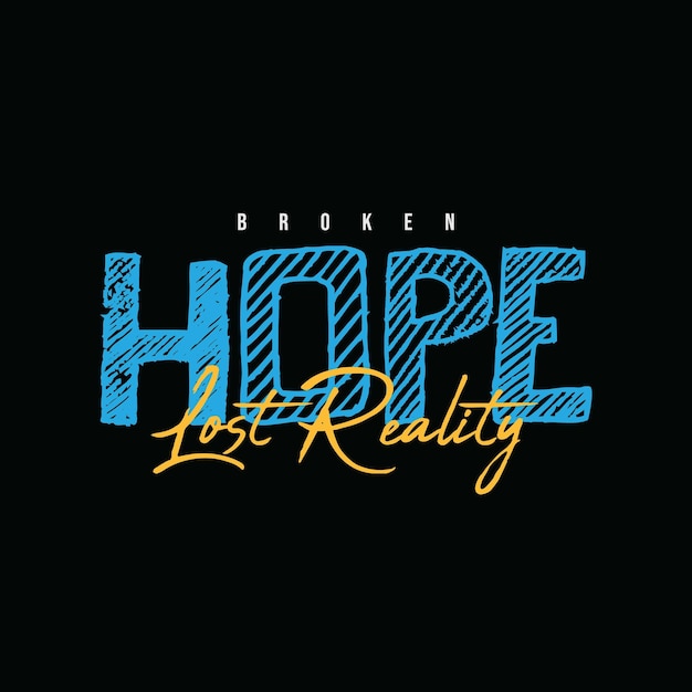 Hope typography vector t shirt design illustration