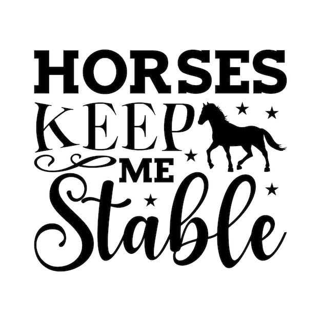 Horses Lettering design for greeting banners Mouse Pads Prints Cards and Posters Mugs Notebooks