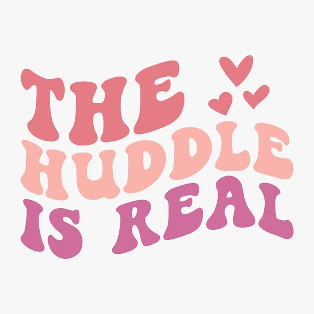 The huddle is real retro svg t shirt