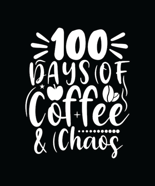 Hundred Days of coffee Tshirt Design