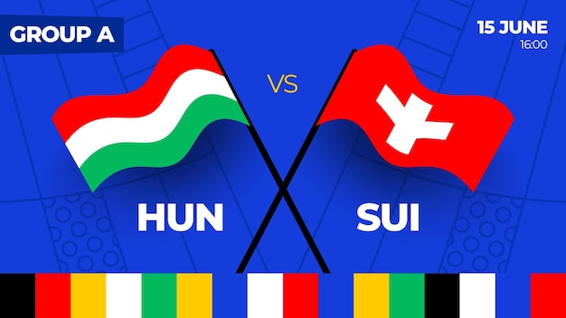 Hungary vs Switzerland football 2024 match versus 2024 group stage championship match versus teams intro sport background championship competition