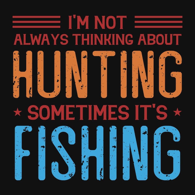 Hunting and fishing tshirt design