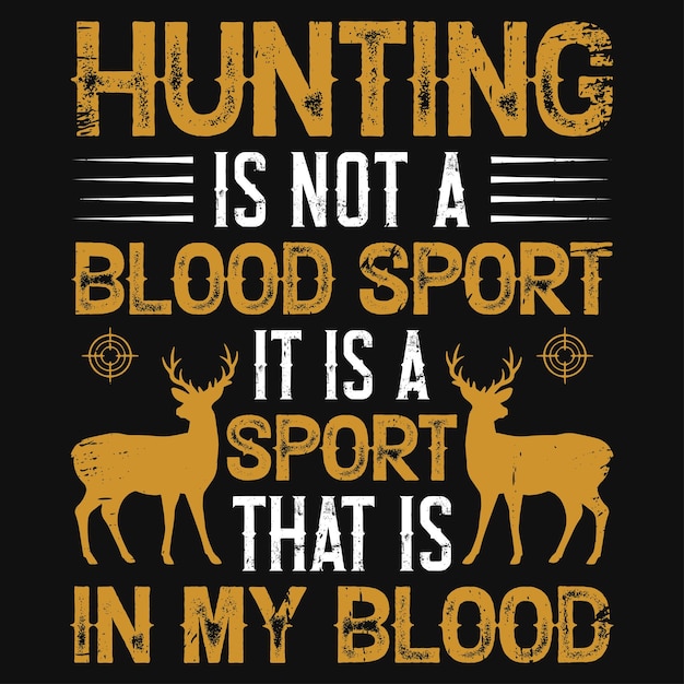 Hunting is not a blood sport typography