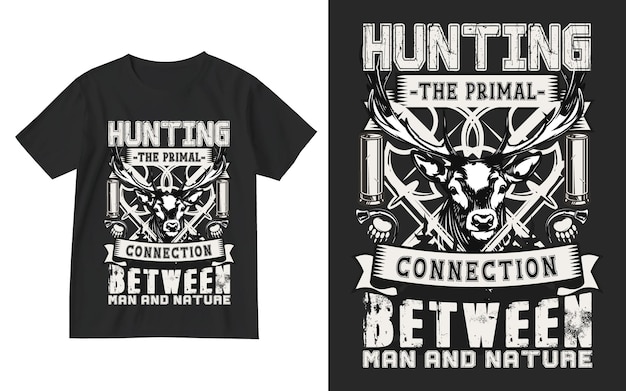 Vector hunting the primal connection between man and wild t shirt design template hunting t shirt design