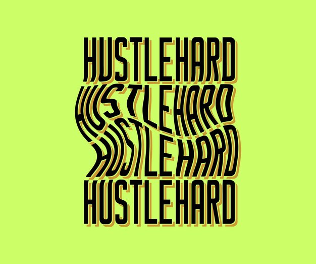 Hustle Hard modern futuristic typography font with lettering. Creative artwork for your t-shirt,etc