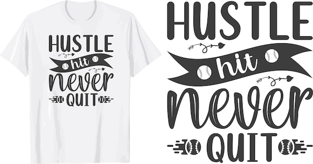 Hustle Hit never quit svg t shirt design