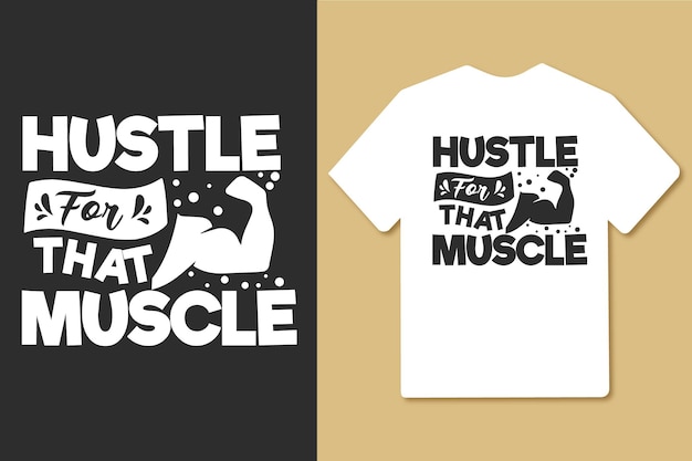 Hustle for the muscle vintage typography gym workout tshirt design