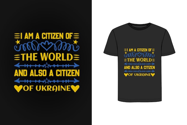 I am a citizen of the world and also a citizen of ukraine t shirt design Premium Vector