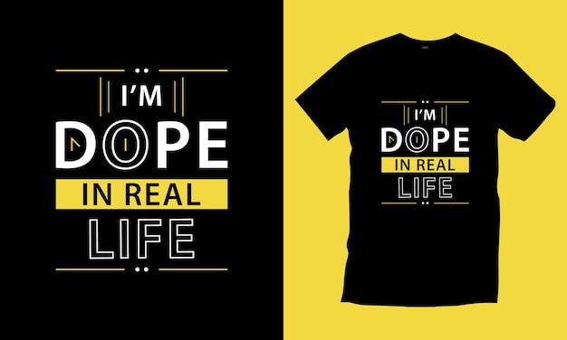 I am dope in real life typography t shirt design Premium Vector