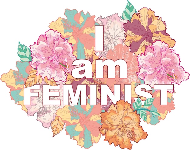 i am feminist sign with colorful flowers