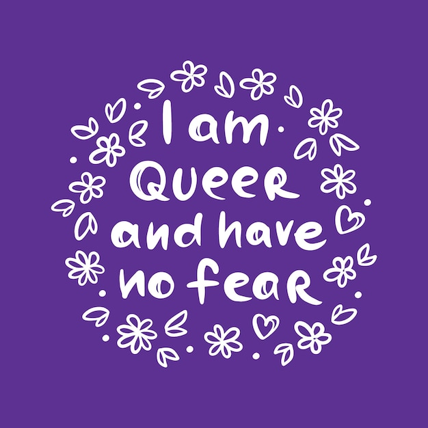 I AM QUEER AND HAVE NO FEAR Text With Symbol Gender Print