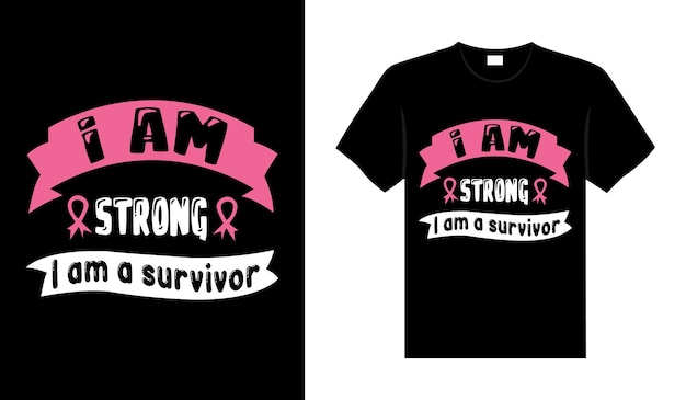 I am strong I am a survivor Breast Cancer T shirt design typography lettering merchandise design