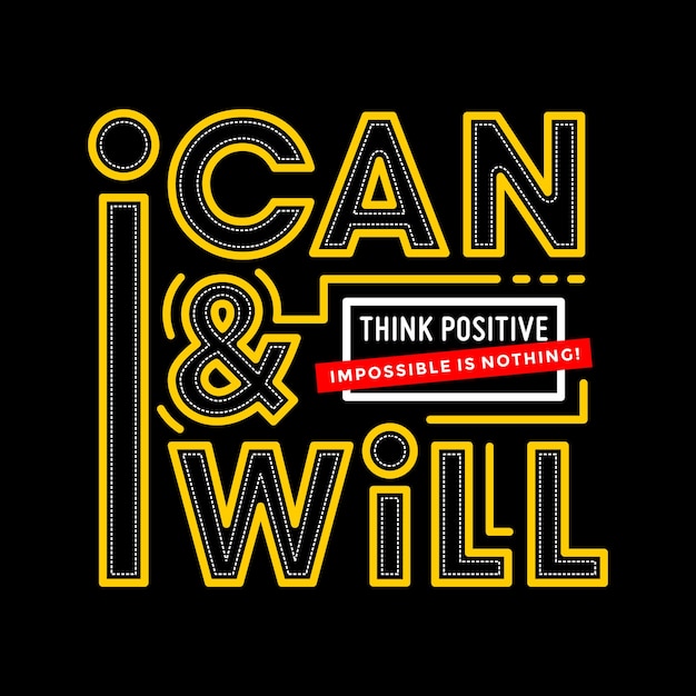 I can I will motivational quotes typography slogan abstract design vector illustration