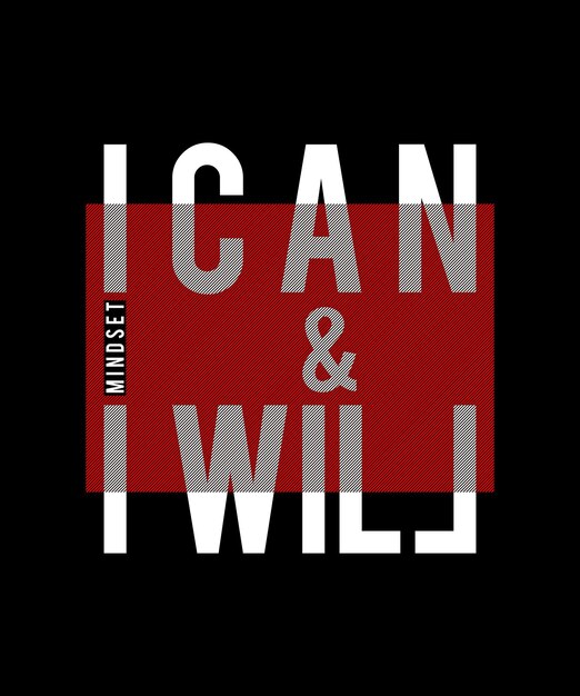 i can i will typography tshirt design