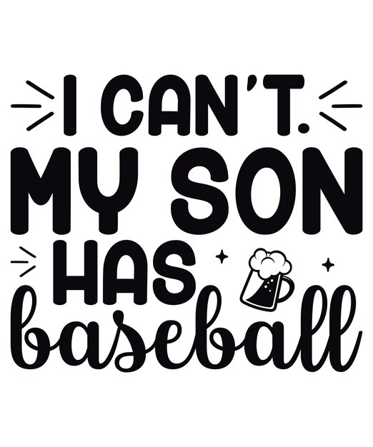 Vector i cant my son has baseball