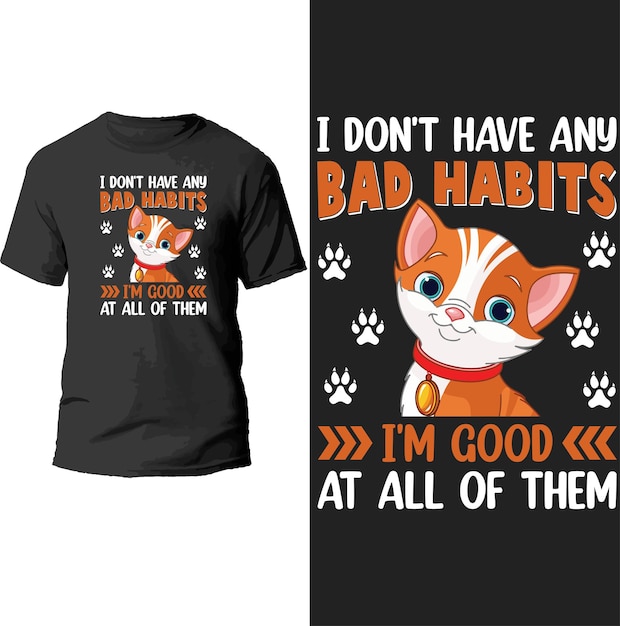 i don't have any bad habits i'm good at all of them t shirt design.