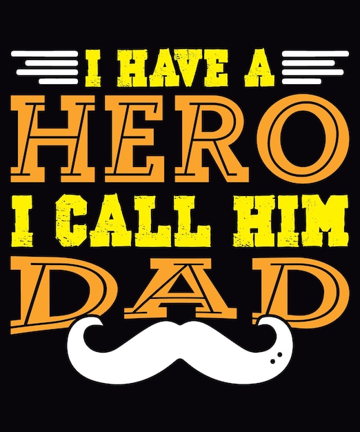 i have a hero i call him dad