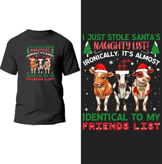 i just stole santa's naughty list! ironically it's almost identical to my friends list t shirt.