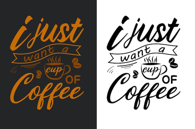 I just want a cup of coffee typography