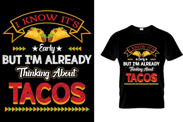 Vector i know its early but im already thinking about tacos tacos t shirt design