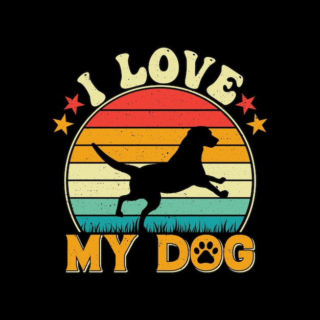 I Love My Dog T-shirt Design, Vintage, Retro, Sunset, Typography