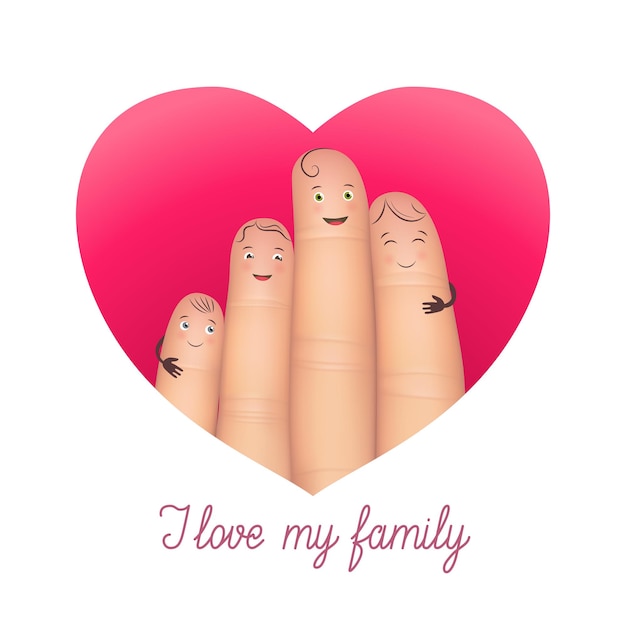 I love my family poster Realistic happy fingers together Greeting card for special people Flat style vector illustration isolated on white background