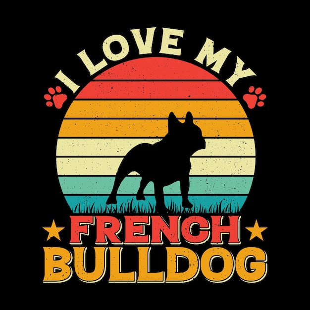 I Love My French Bulldog T-shirt Design