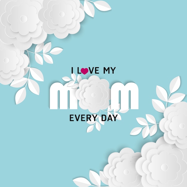 I love my mom Design 