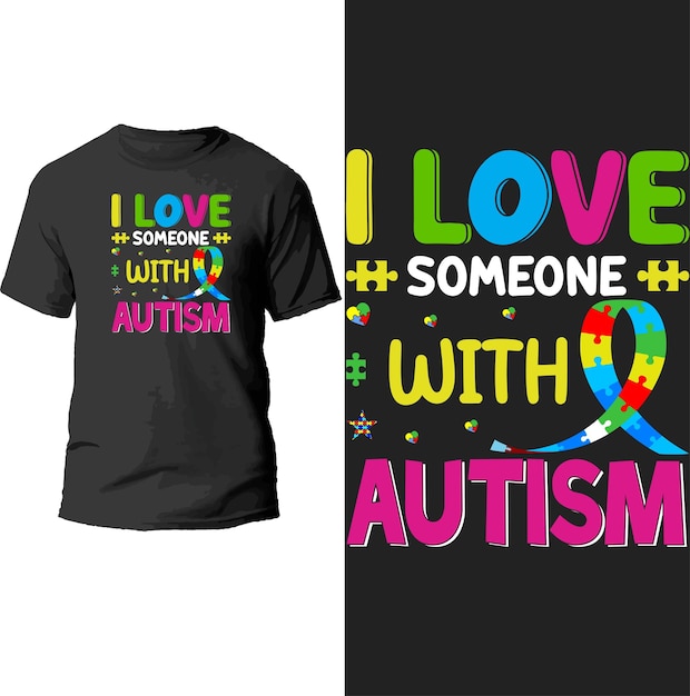 i love someone with autism t shirt design.