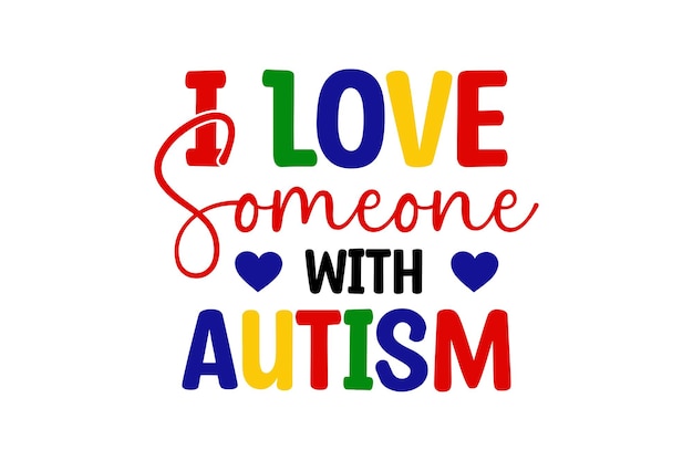 I Love Someone with Autism