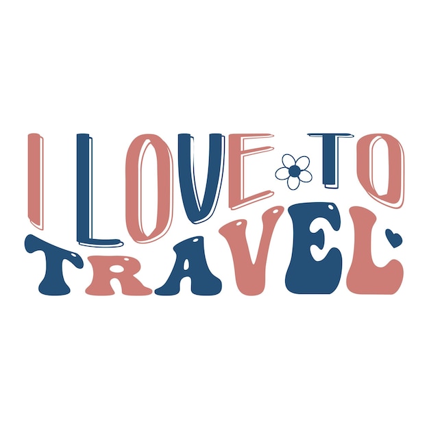 I love to travel