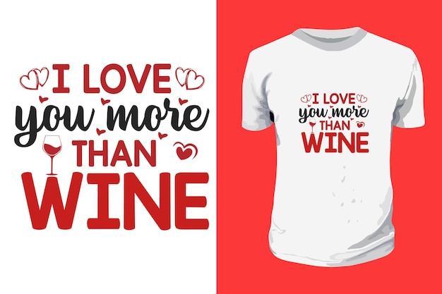 I Love You More Than Wine SVG Valentines day typography quotes design romantic of love