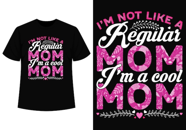 I'm a cool mom tshirt design