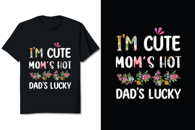 I'm Cute Mother's Tshirt Design