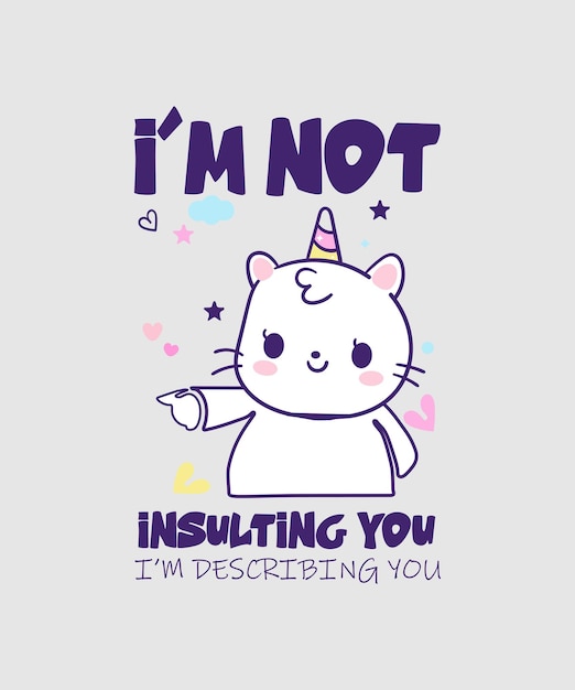 I'm Not Insulting You I'm Describing You Cute Unicorn Shirt