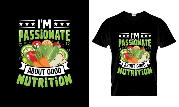 Vector i'm passionate about good nutrition colorful graphic tshirt tshirt print mockup