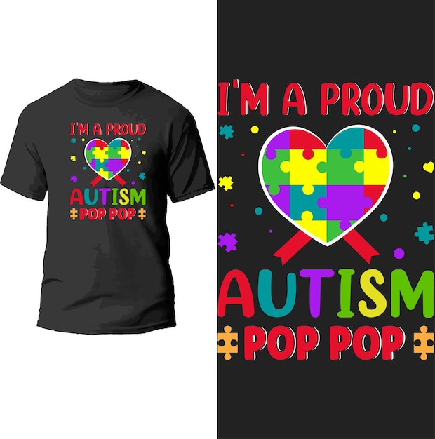 i'm a proud autism pop pop t shirt design.