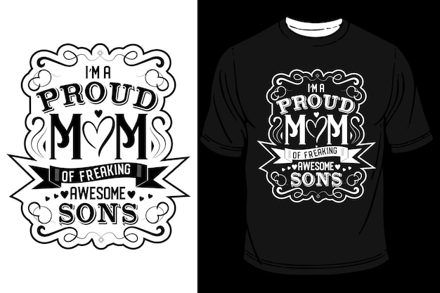 I'm a proud mom of a freaking awesome son typography t shirt