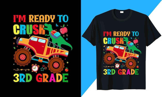 I'm ready to crush 3rd grade back to school t shirt design