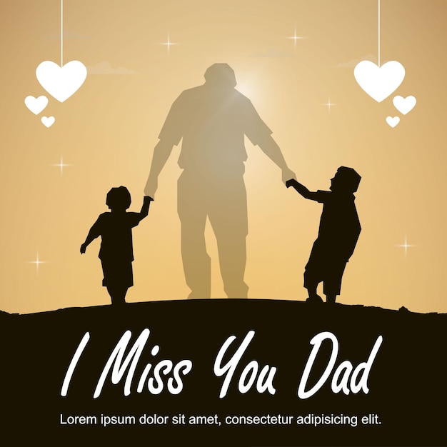 I miss you dad in heaven with a silhouette of a father with his son