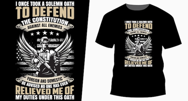 I Once Took A Solemn Oath typography vintage veterans day tshirt design