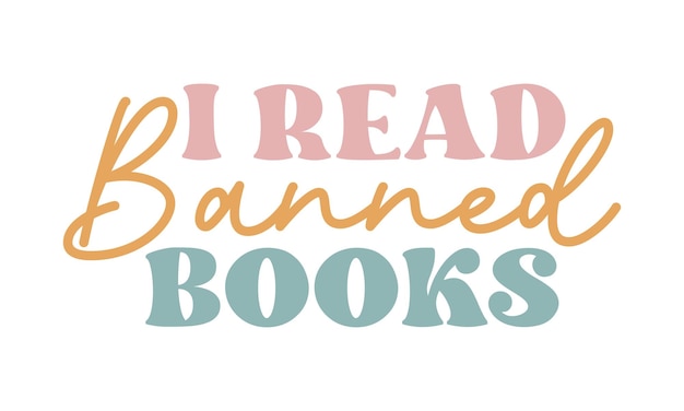 I read banned books funny reading quote lettering with white background