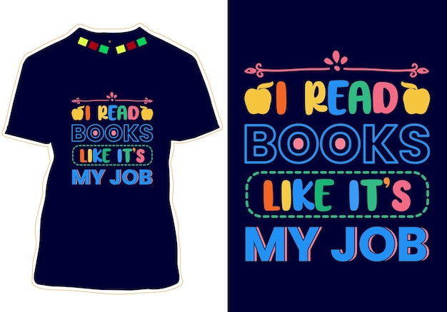 I Read Books Like It's My Job Tshirt Design