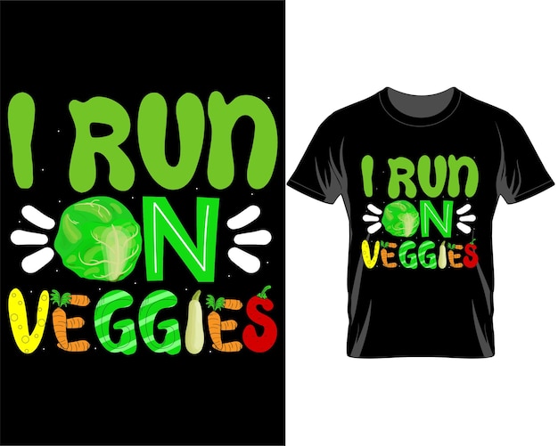 Vector i run on veggies vegan quotes t shirt design vector