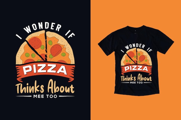 I wonder if pizza t shirt design Premium Vector