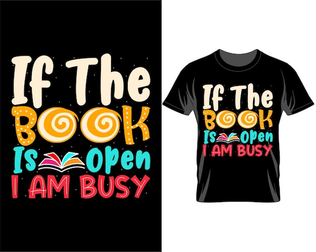 If the book is open Book day Quotes t shirt design vector