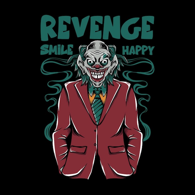 illustration of clown wearing cool suit with revenge smile and happy lettering