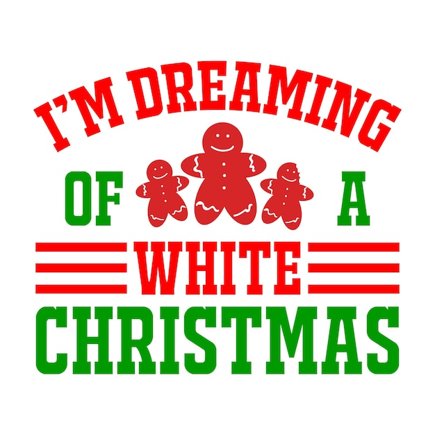 Im dreaming of a white Christmas text christmas quote retro wavy typography sublimation svg on white